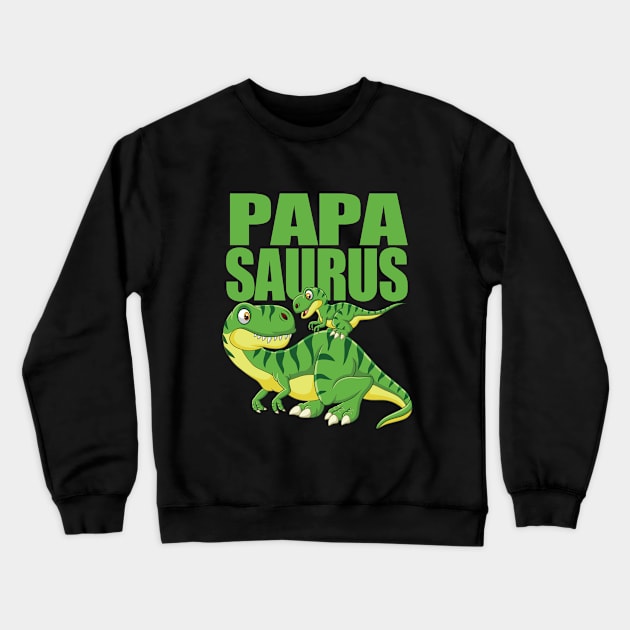 Papa - Papasaurus Crewneck Sweatshirt by Kudostees